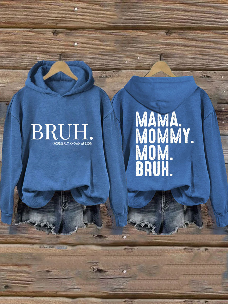 Mama Mommy Mom Bruh Hoodie