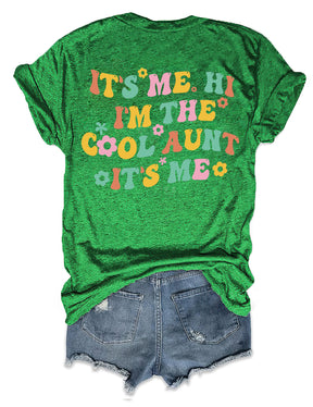 It¡¯s Me Hi I¡¯m The Cool Aunt T-shirt