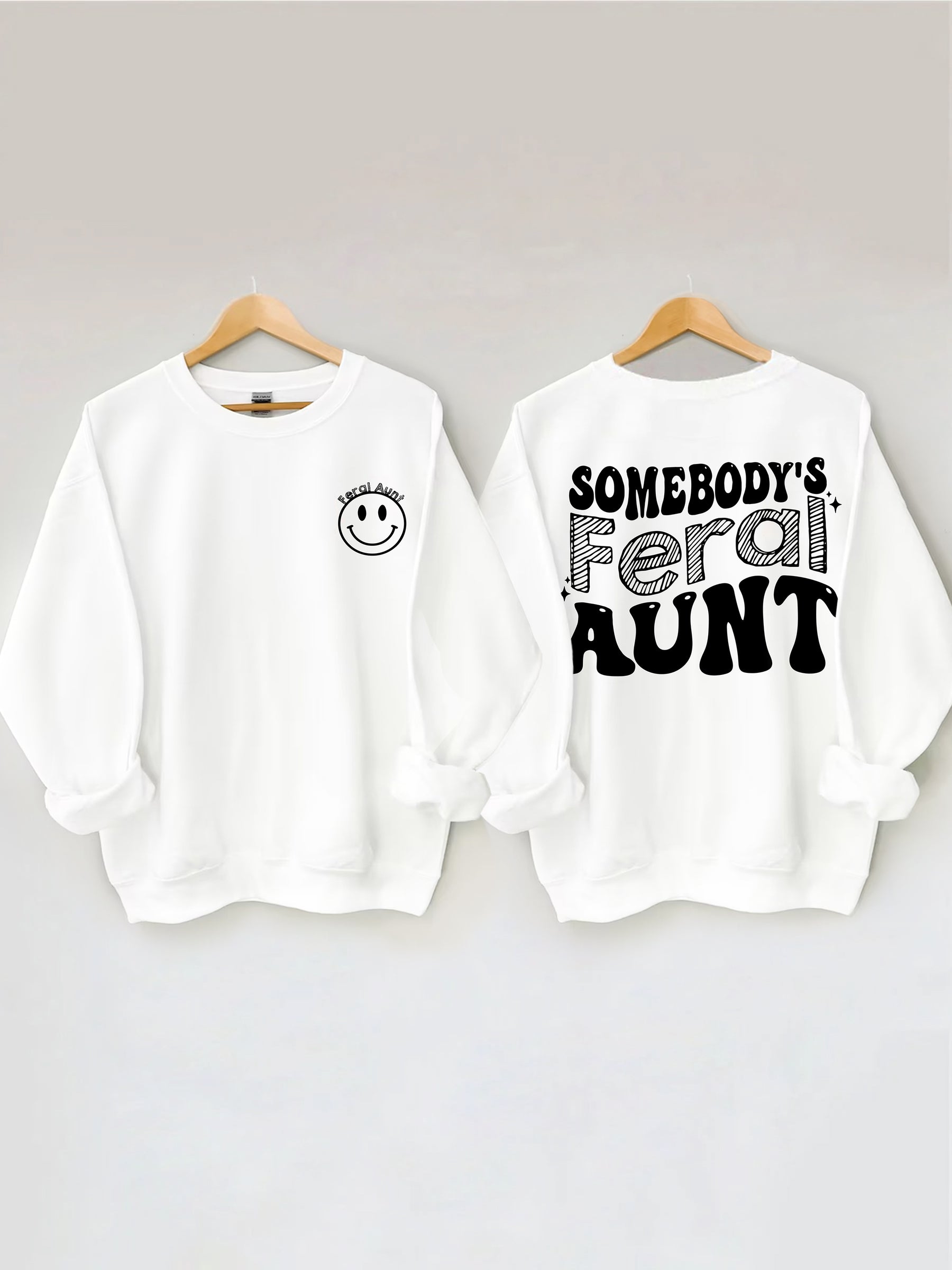 Somebody¡¯s Feral Tante Sweatshirt
