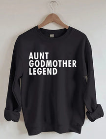 Aunt Godmother Legend Sweatshirt