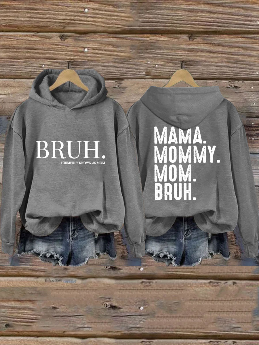 Mama Mommy Mom Bruh Hoodie