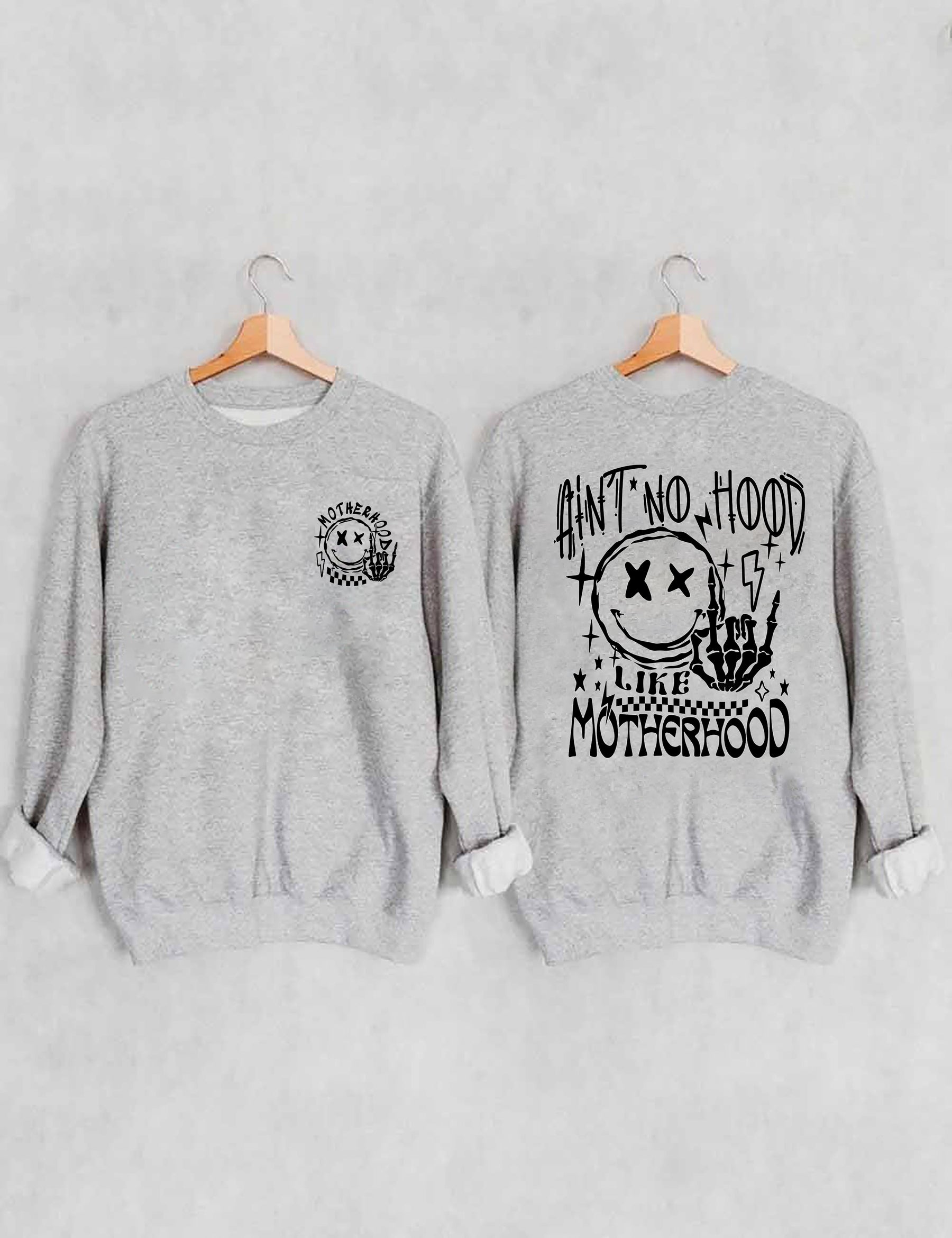 Ain't No Hood Like Motherhood Sweatshirt
