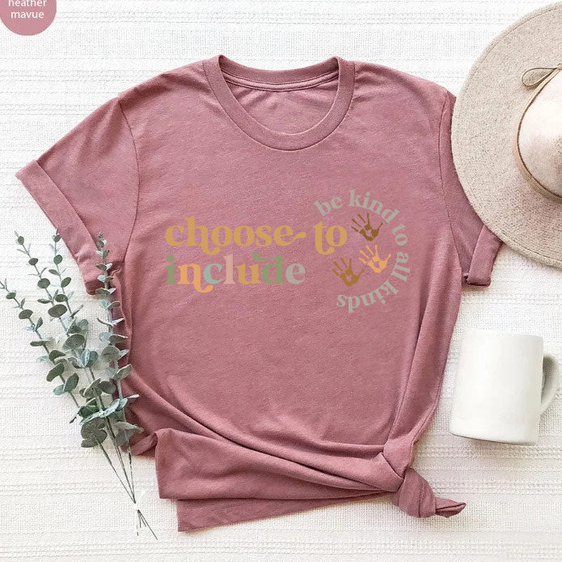 Choose To Include Inspirational T-Shirt