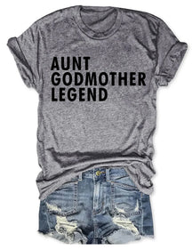 Aunt Godmother Legend T-shirt