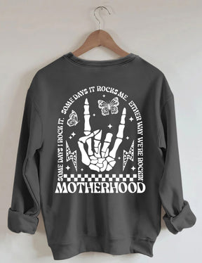 Motherhood Some Day I Rock It Sweatshirt