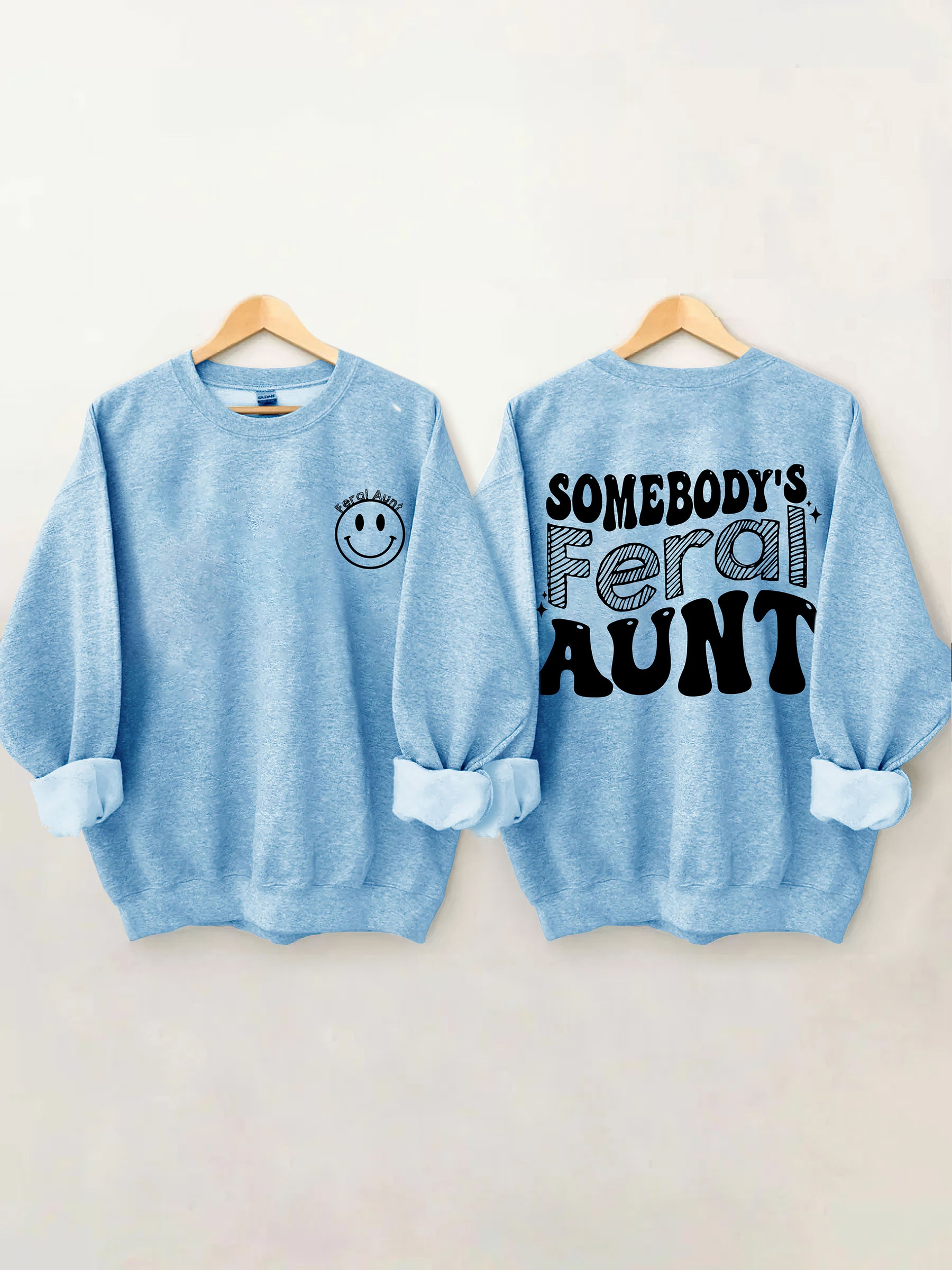 Somebody¡¯s Feral Tante Sweatshirt