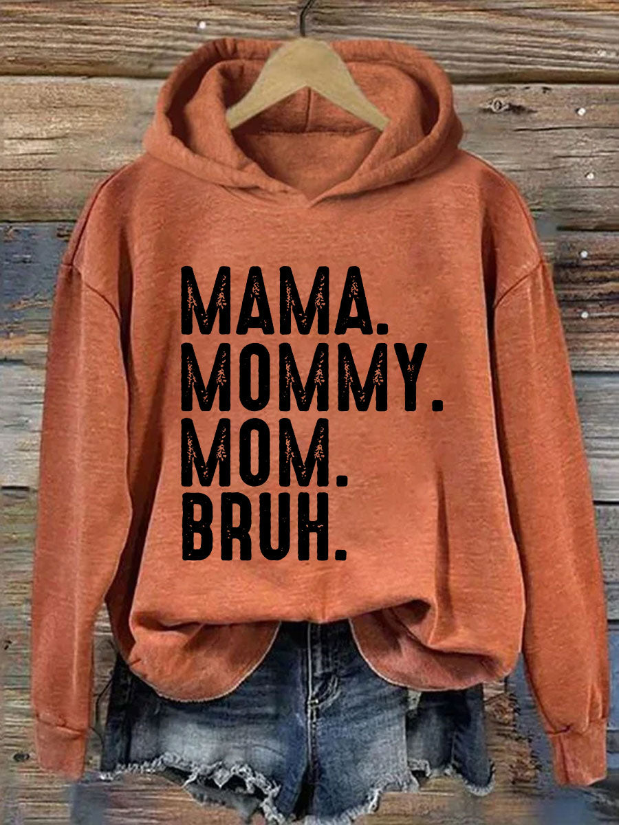 Mama Mommy Mom Bruh Hoodie