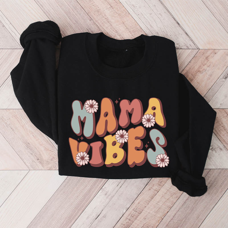 Mama Vibes Mother's Day Sweatshirt