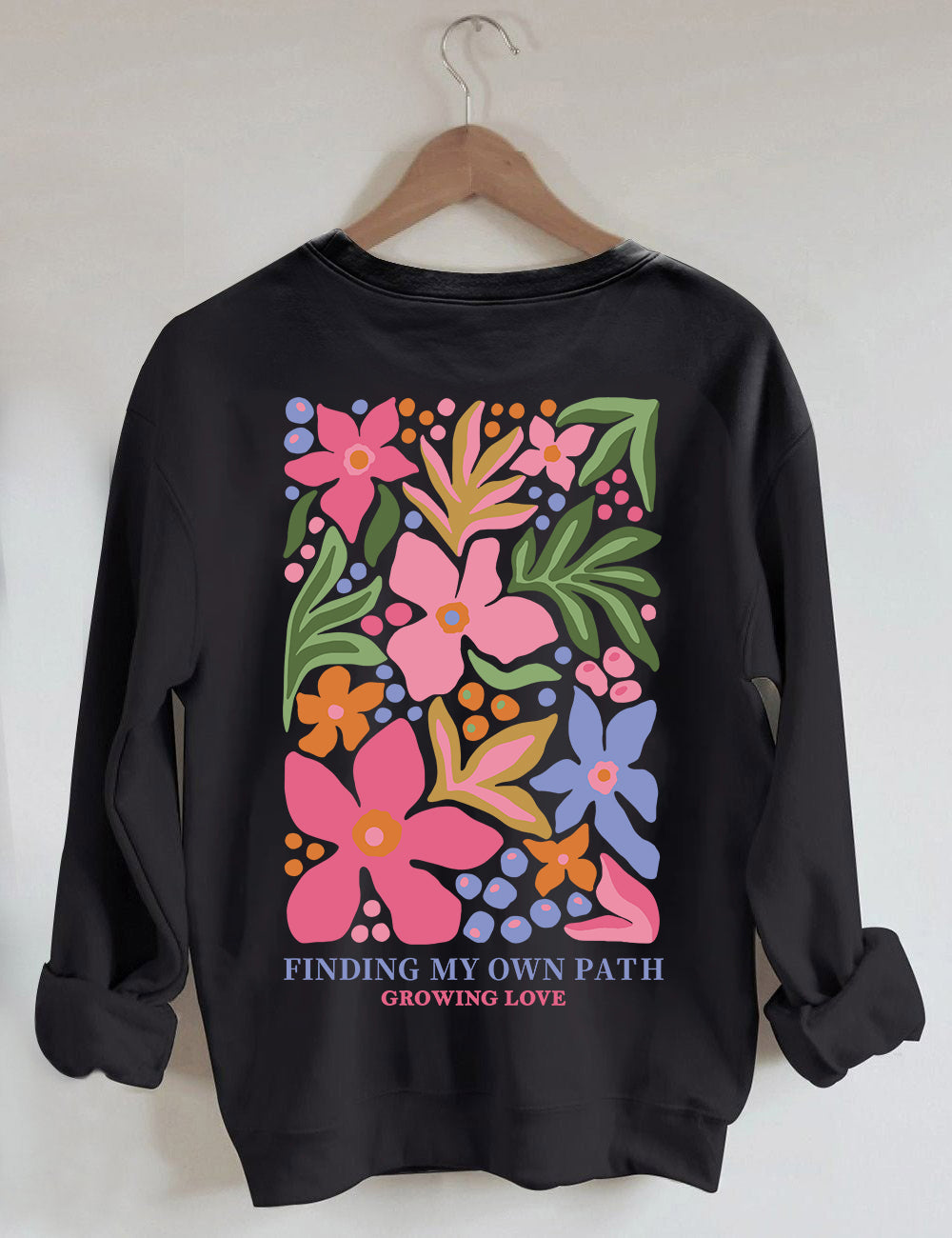 Trouver mon propre chemin Fleurs Sweatshirt