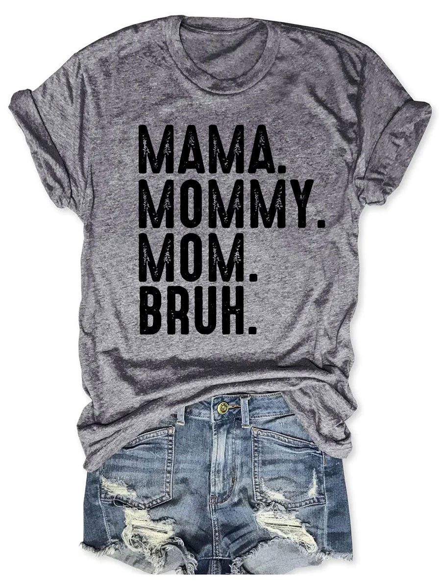 Mama Mommy Mom Bruh T-shirt