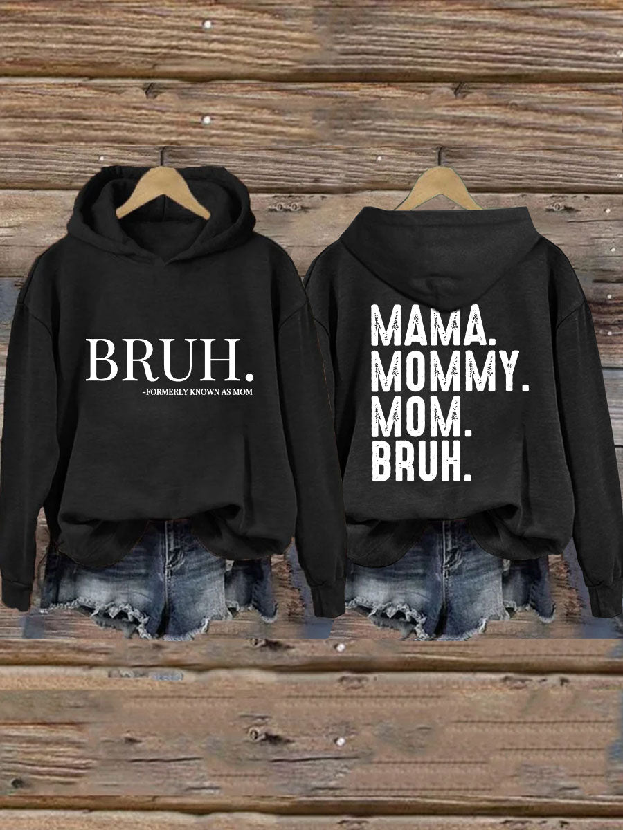 Mama Mommy Mom Bruh Hoodie