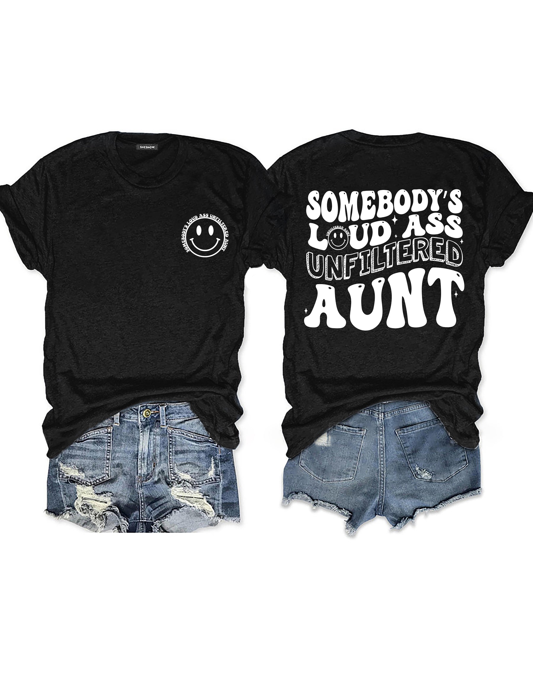 Somebody's Loud Ass Unfiltered Tante T-Shirt