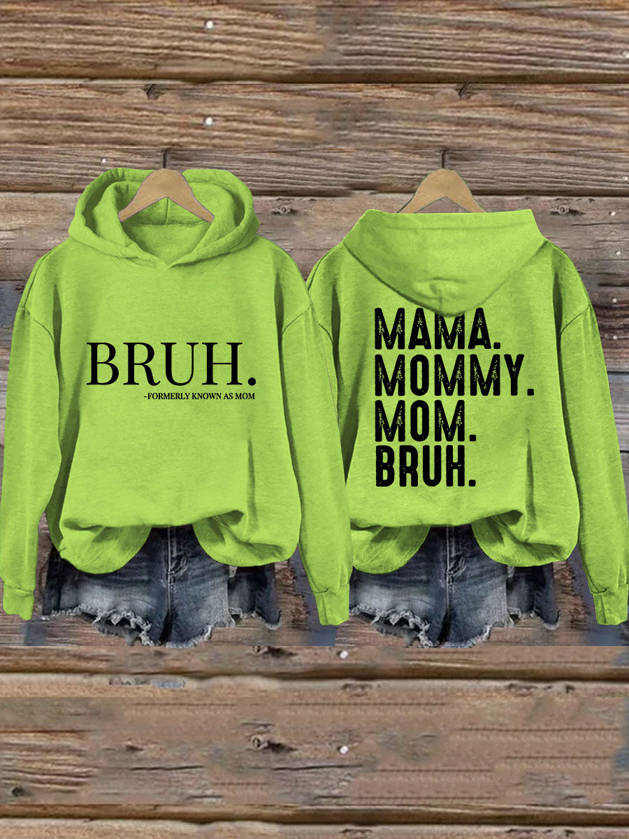 Mama Mommy Mom Bruh Hoodie