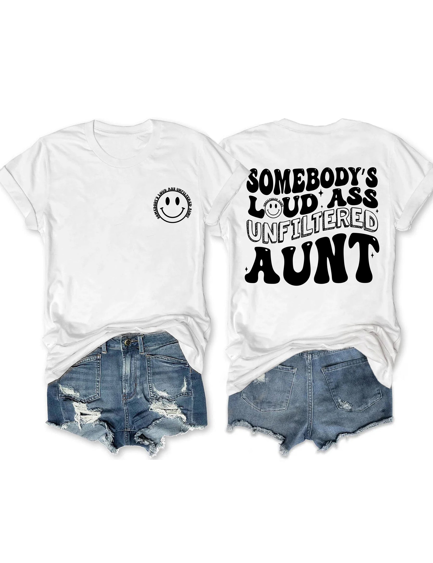 Somebody's Loud Ass Unfiltered Tante T-Shirt