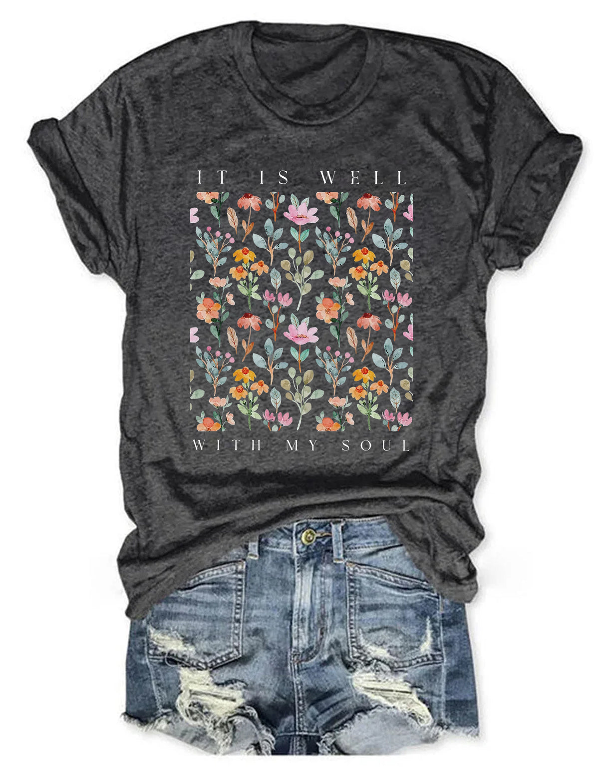 It Is Well With My Soul Floral T-shirt
