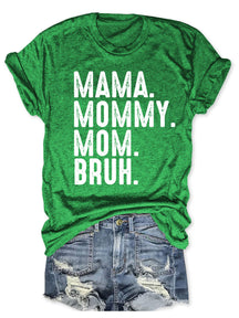 Mama Mommy Mom Bruh T-shirt