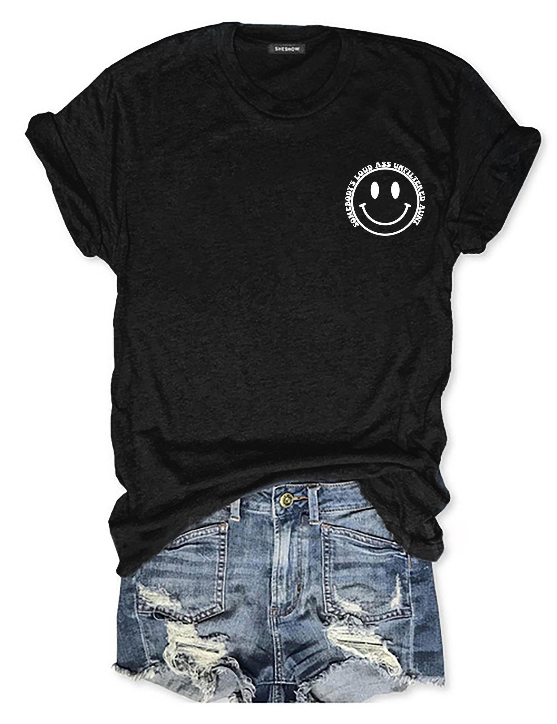 Somebody's Loud Ass Unfiltered Tante T-Shirt