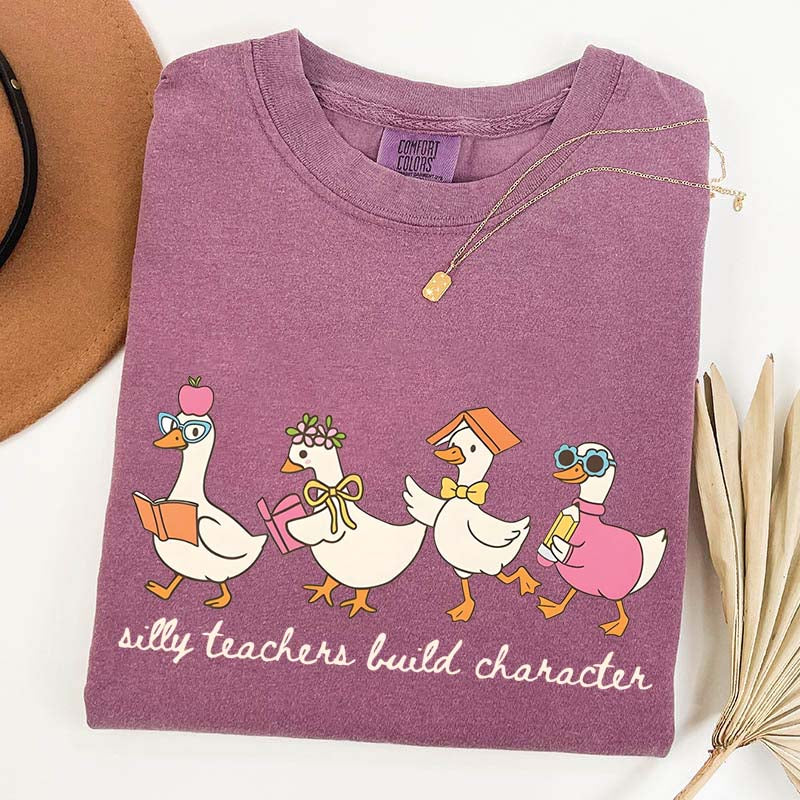 Silly Teachers Build Character T-Shirt