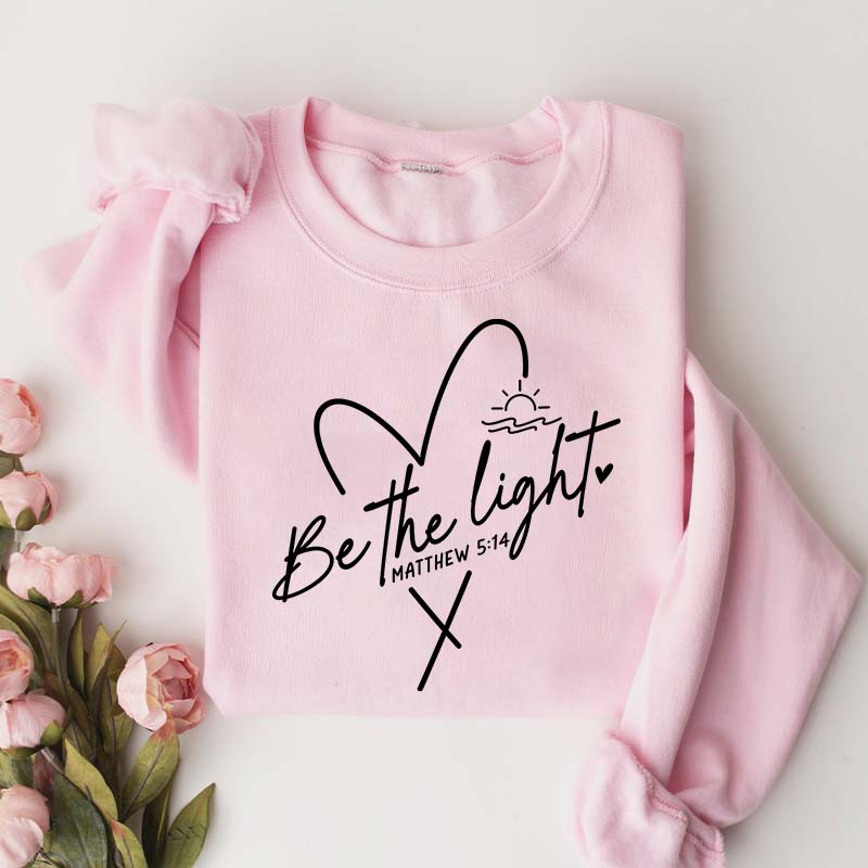 Be The Light Faith Minimalist Sweatshirt