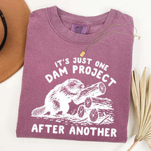 It's Just One Dam Project After Another Funny Beaver T-Shirt
