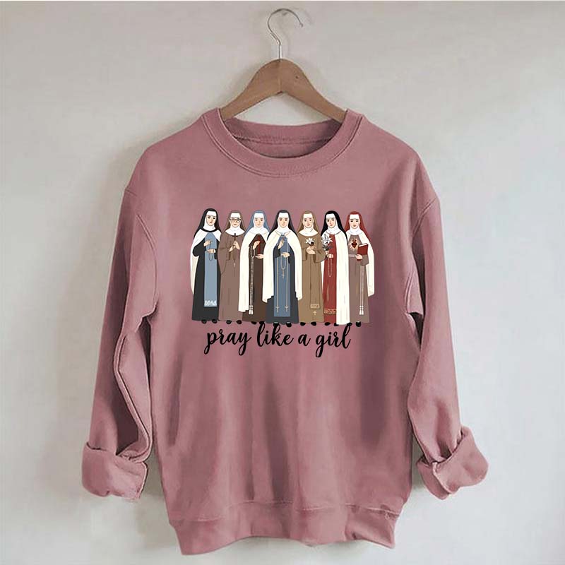 Women Pray Like a Girl Sweatshirt