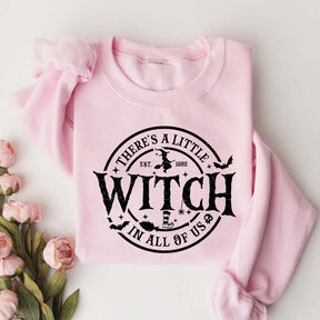There's a Little Witch in All of Us Sweatshirt