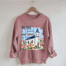 Be The Church Hand Drawn Religious Sweatshirt