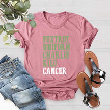 Foxtrot Uniform Charlie Kilo Cancer T-Shirt