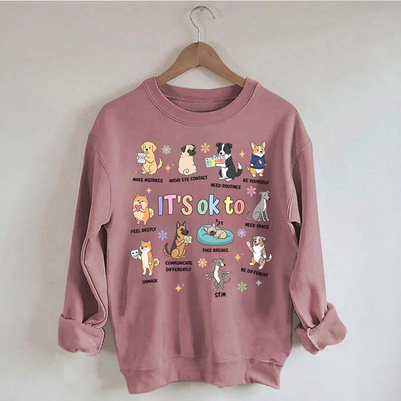 It's OK To Cute Dog Affirmation Sweatshirt