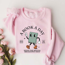 A Book A Day Keeps Mental Breakdown Away Sweatshirt
