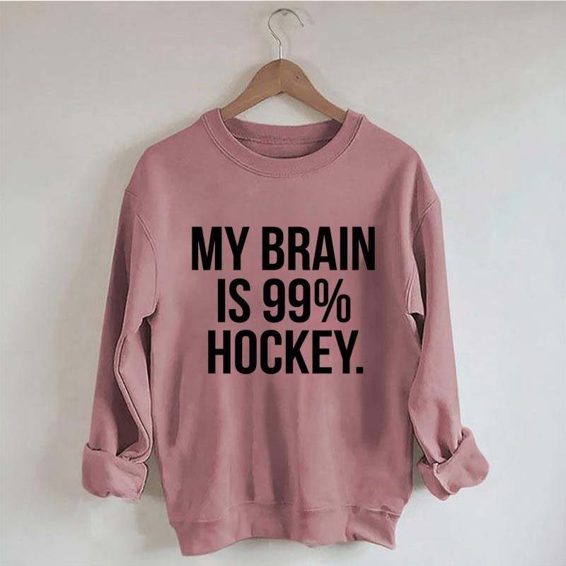 My Brain Is 99% Hockey Sweatshirt