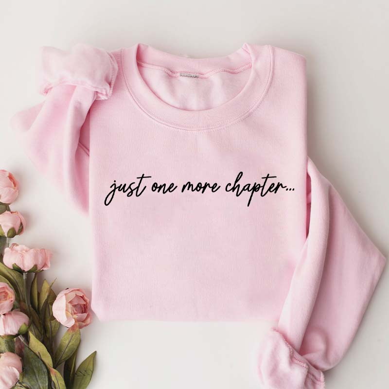 Minimalist Just One More Chapter Bookish Sweatshirt