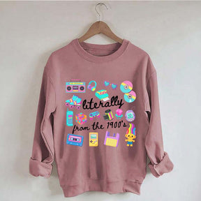 Retro Literally From The 1900s Sweatshirt