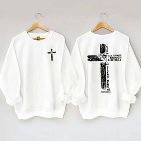 I Can Do All Things Through Christ Sweatshirt