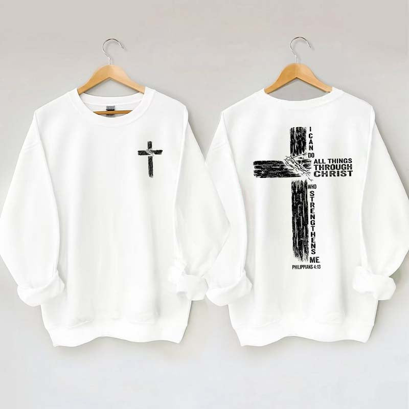 I Can Do All Things Through Christ Sweatshirt
