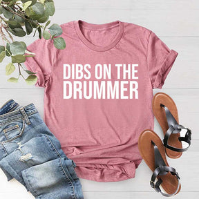 Dibs On The Drummer Musician Gifts T-Shirt