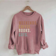 Weekends Coffee Books Cats Sweatshirt