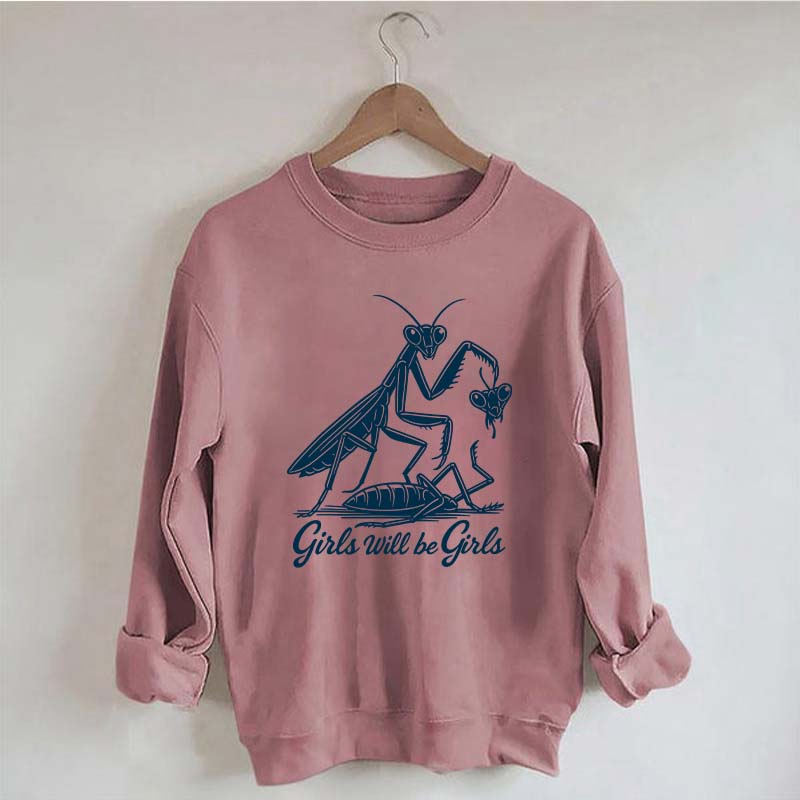Girls Will Be Girls Graphic Sweatshirt