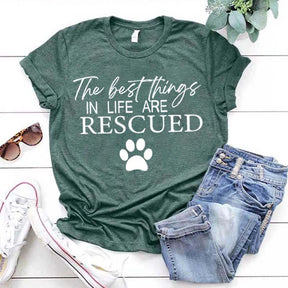 The Best Things In Life Are Rescued T-Shirt