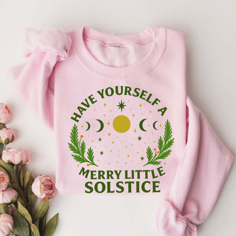 Have Yourself A Merry Little Solstice Sweatshirt