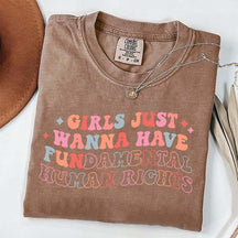 Girls Just Wanna Have Fundamental Human Rights T-Shirt