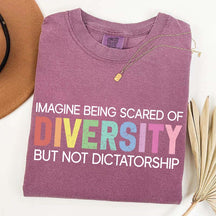 Imagine Being Scared Of Diversity T-Shirt