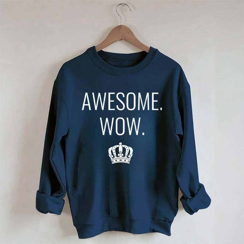 Awesome Wow Funny King George Sweatshirt