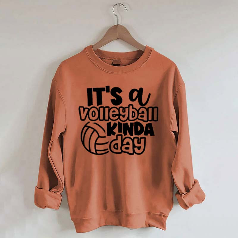 It's A Volleyball Kinda Day Sweatshirt