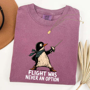 Flight Was Never an Option T-Shirt