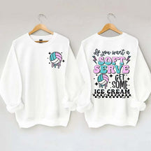 If You A Soft Serve Go Get Ice Cream Volleyball Sweatshirt