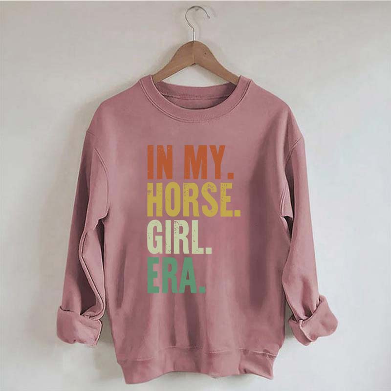 In My Horse Girl Era Sweatshirt