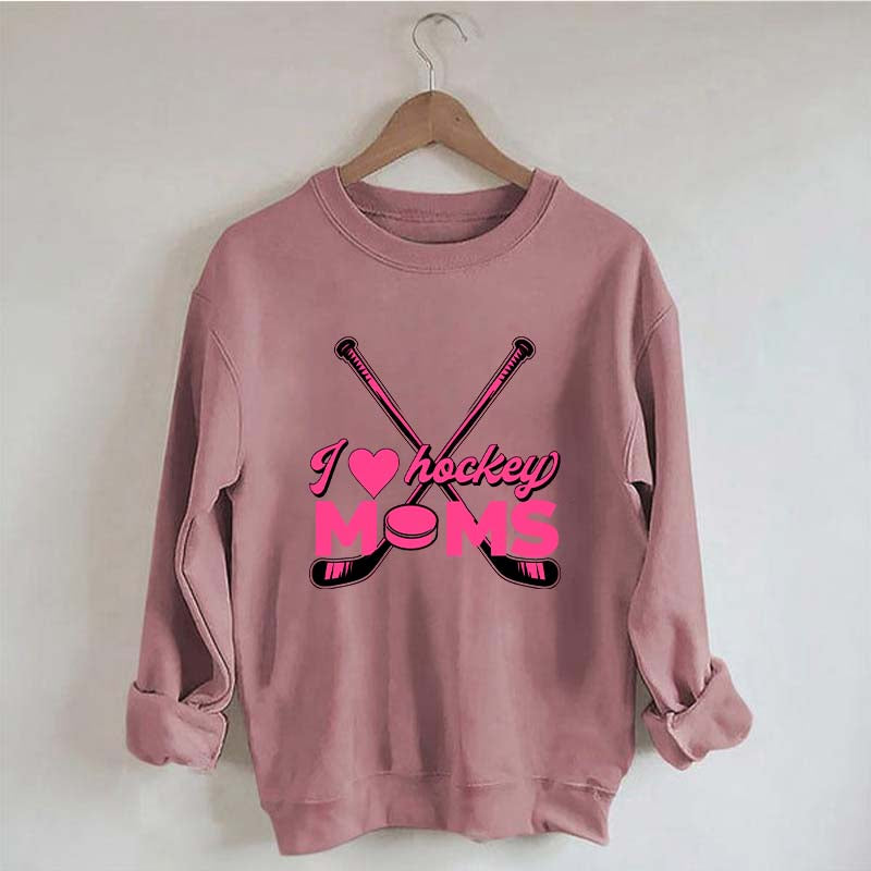I Love Hockey Moms Sweatshirt