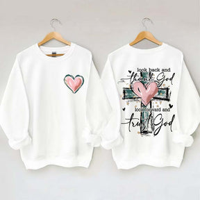 Look Back And Thank God Look Forward And Trust God Sweatshirt