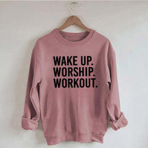 Wake Up Worship Workout Sweatshirt